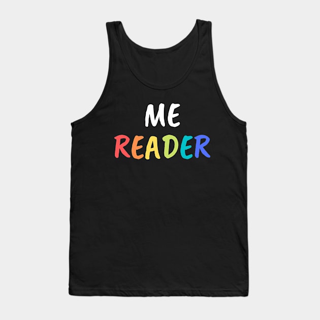 Me Reader Tank Top by FunnyStylesShop